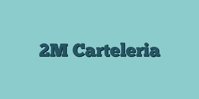 2M Carteleria