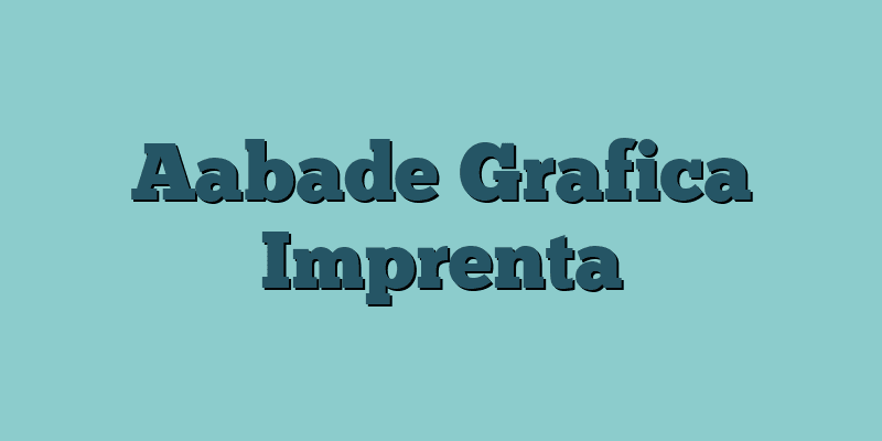 Aabade Grafica Imprenta