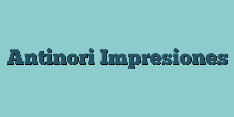 Antinori Impresiones