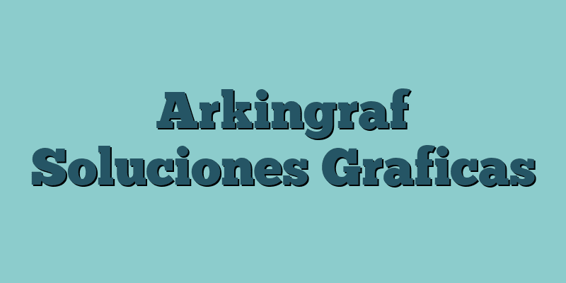 Arkingraf Soluciones Graficas