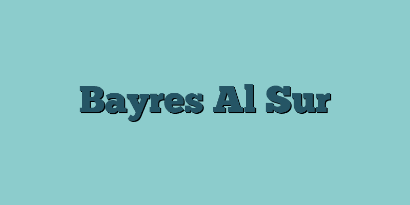 Bayres Al Sur