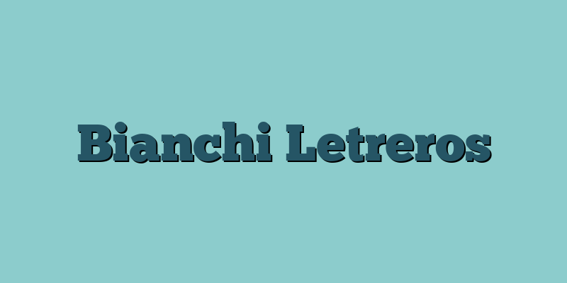 Bianchi Letreros