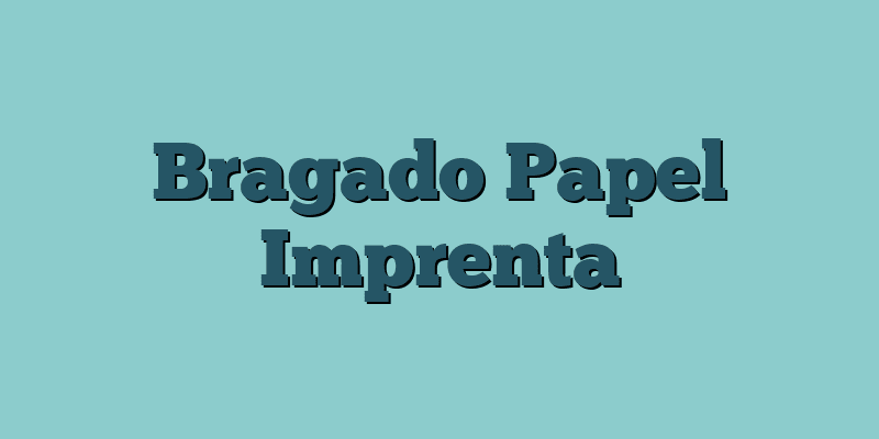 Bragado Papel Imprenta