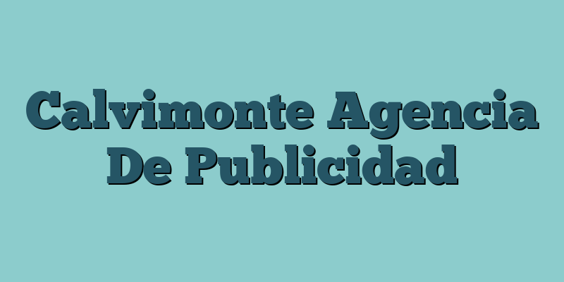 Calvimonte Agencia De Publicidad