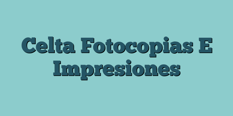 Celta Fotocopias E Impresiones