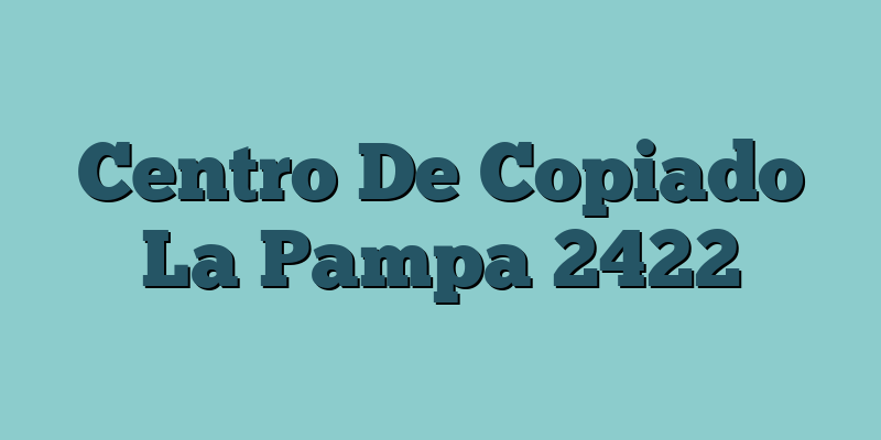 Centro De Copiado La Pampa 2422