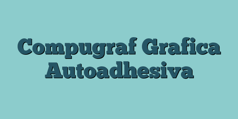 Compugraf Grafica Autoadhesiva
