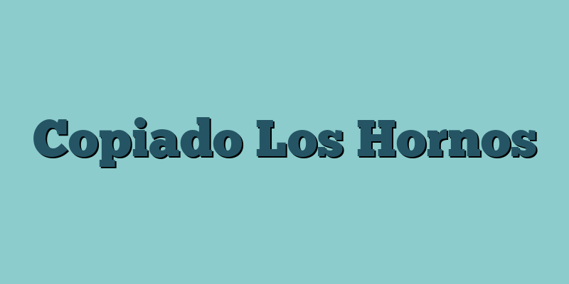 Copiado Los Hornos