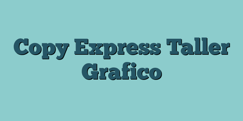 Copy Express Taller Grafico