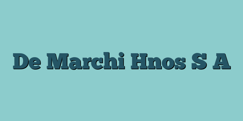 De Marchi Hnos S A