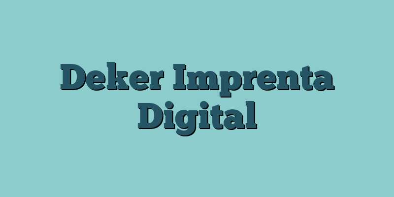 Deker Imprenta Digital