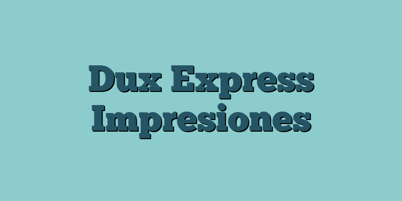 Dux Express Impresiones