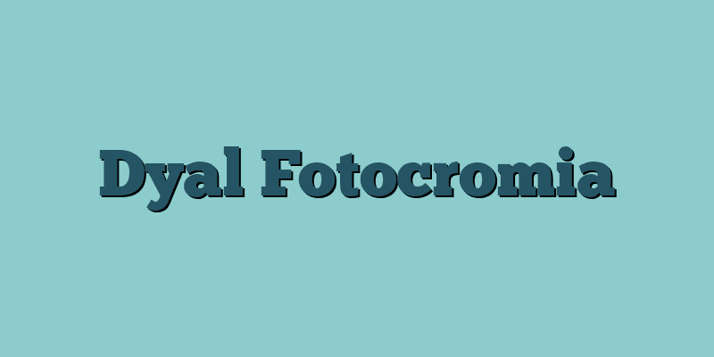 Dyal Fotocromia