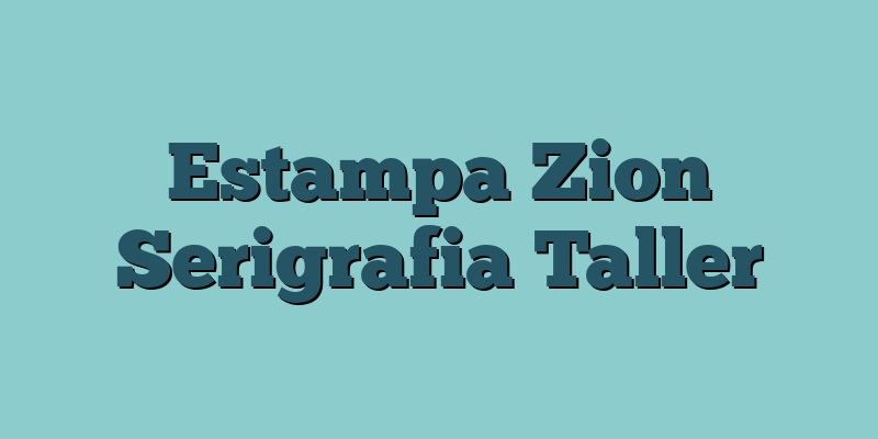 Estampa Zion Serigrafia Taller