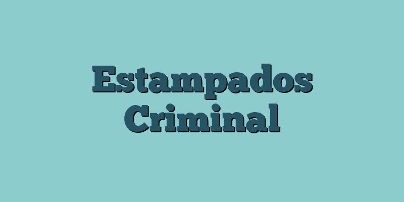 Estampados Criminal