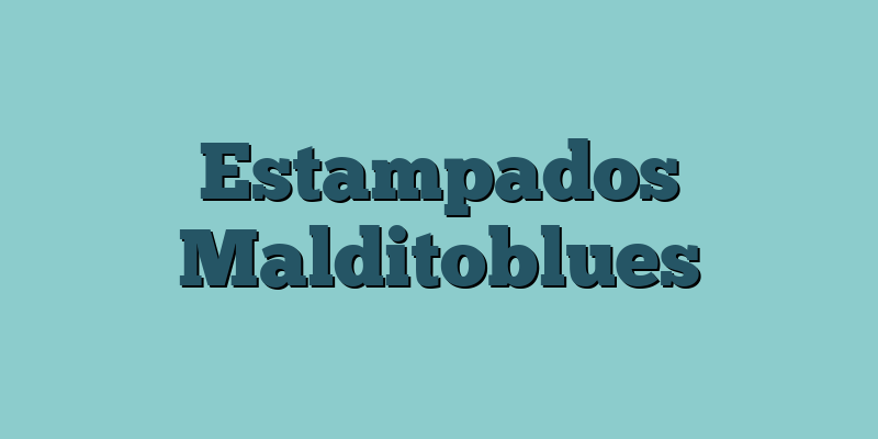 Estampados Malditoblues