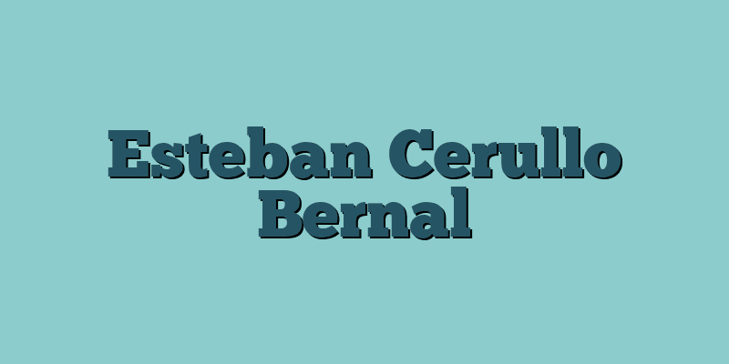 Esteban Cerullo Bernal