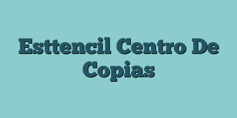 Esttencil Centro De Copias
