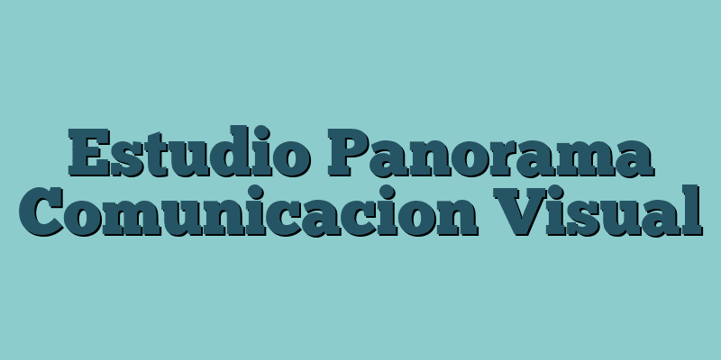 Estudio Panorama Comunicacion Visual
