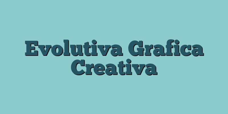 Evolutiva Grafica Creativa