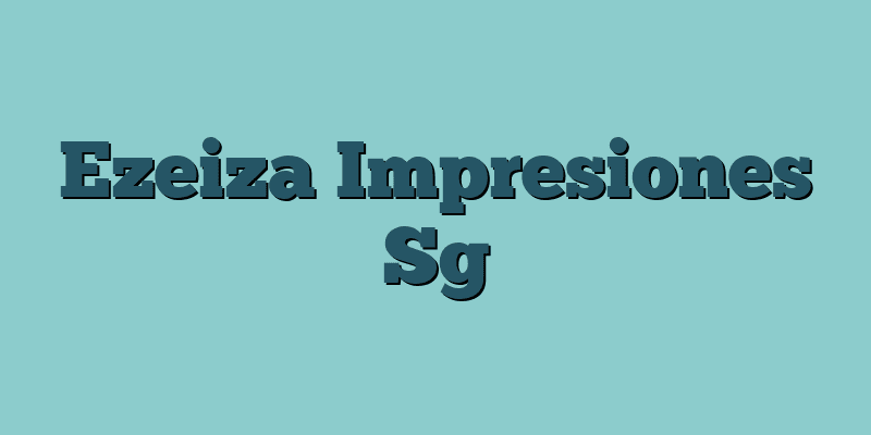 Ezeiza Impresiones Sg
