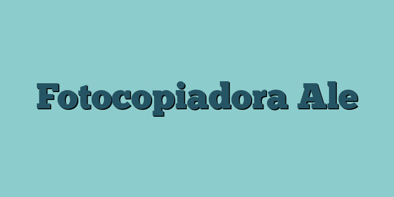 Fotocopiadora Ale