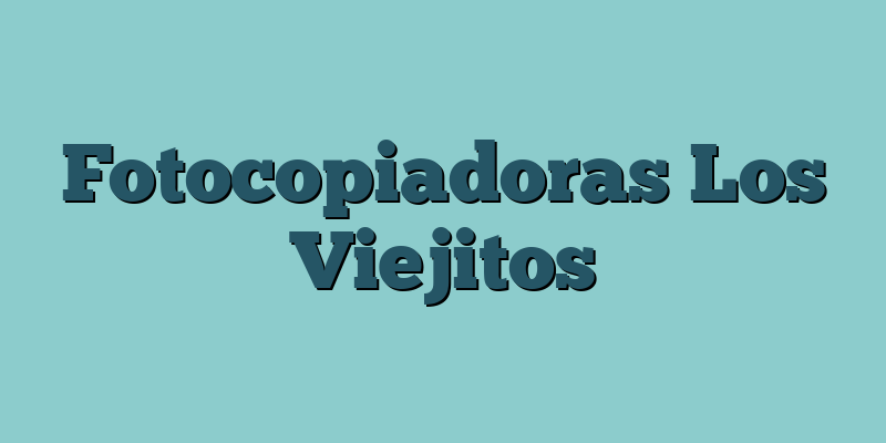 Fotocopiadoras Los Viejitos