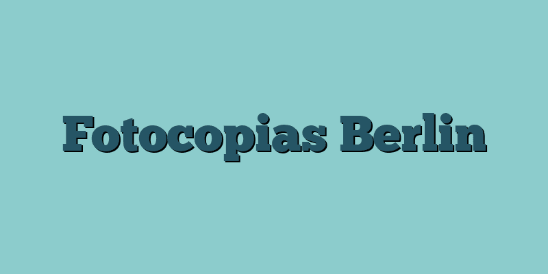 Fotocopias Berlin
