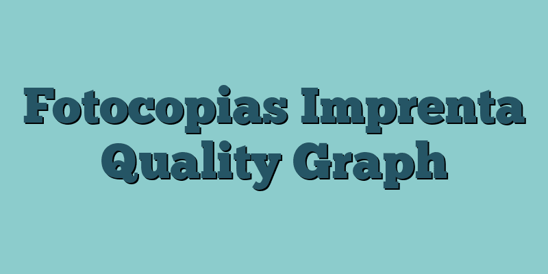 Fotocopias Imprenta Quality Graph