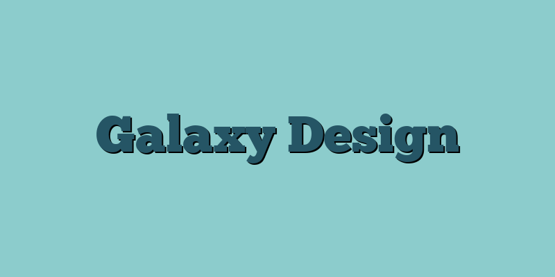 Galaxy Design