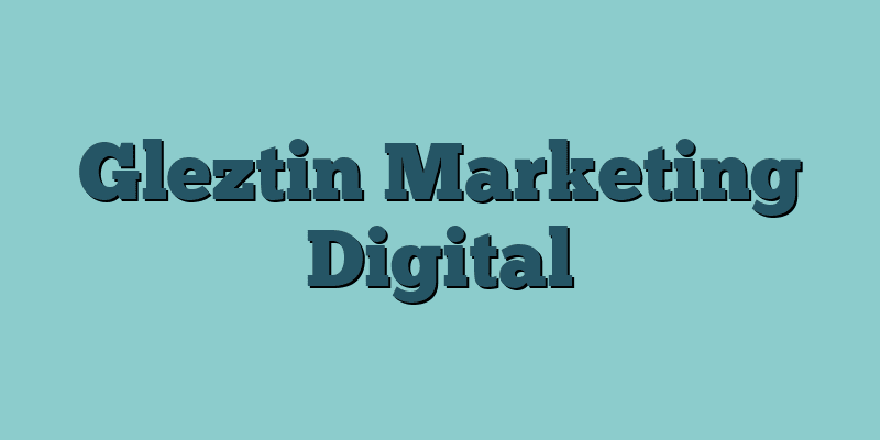 Gleztin Marketing Digital