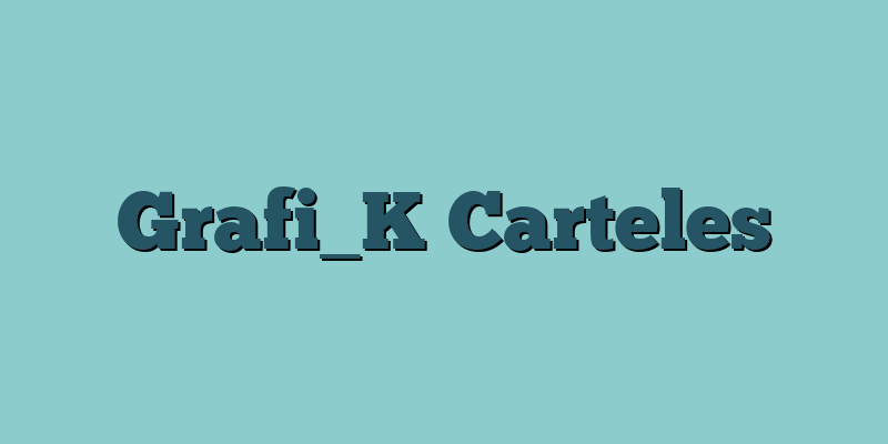 Grafi_K Carteles
