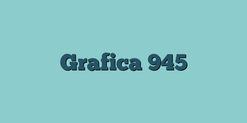 Grafica 945
