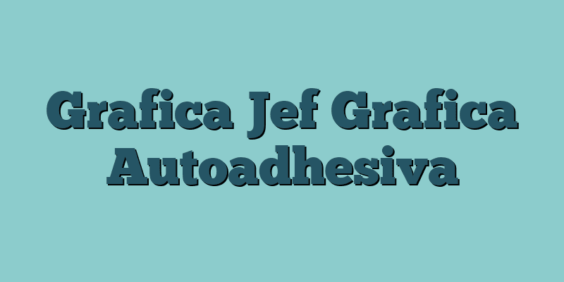Grafica Jef Grafica Autoadhesiva