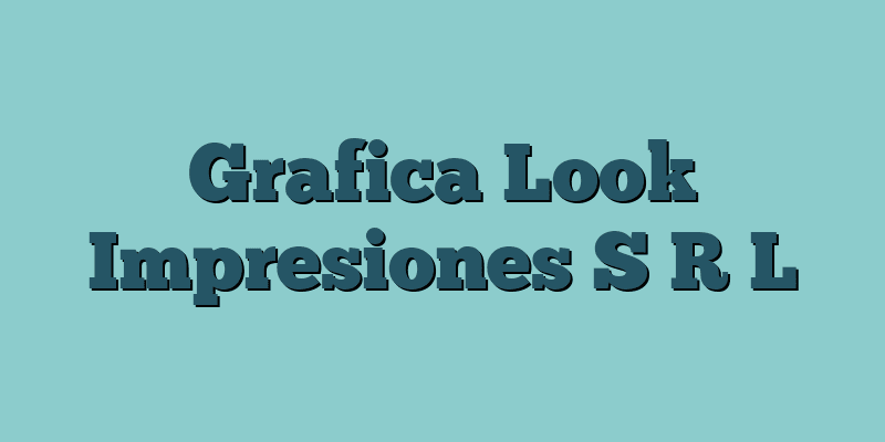 Grafica Look Impresiones S R L