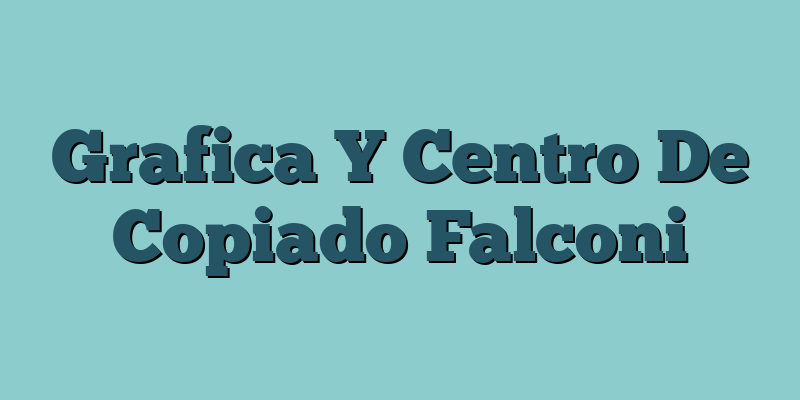 Grafica Y Centro De Copiado Falconi