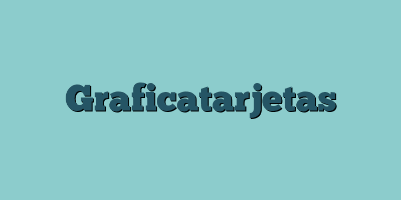 Graficatarjetas