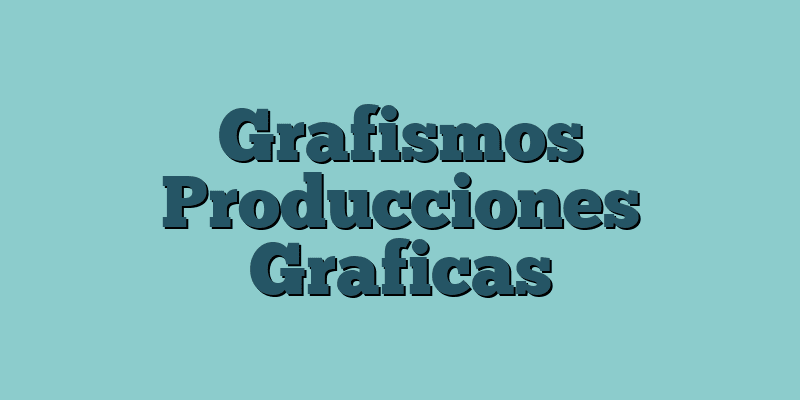 Grafismos Producciones Graficas