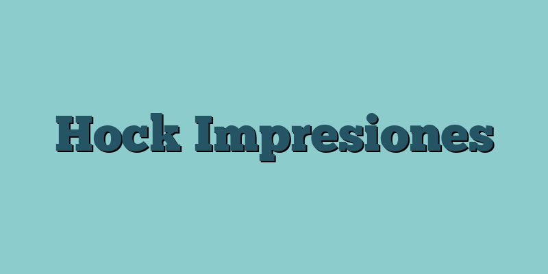 Hock Impresiones