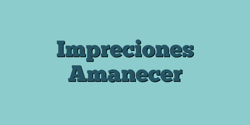 Impreciones Amanecer