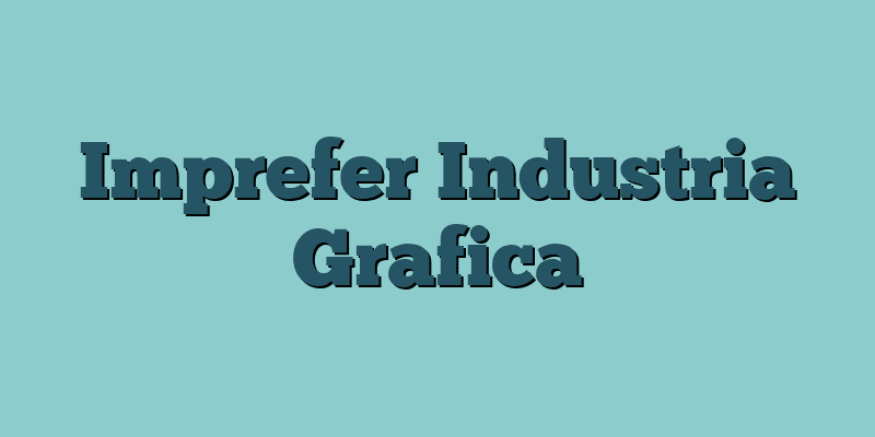 Imprefer Industria Grafica