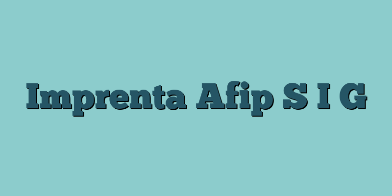 Imprenta Afip S I G
