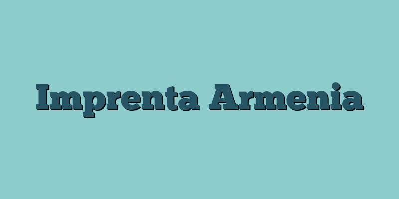 Imprenta Armenia