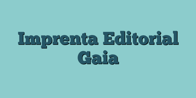 Imprenta Editorial Gaia