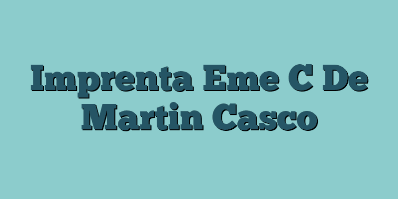 Imprenta Eme C De Martin Casco