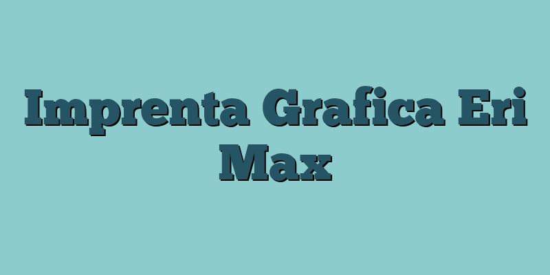 Imprenta Grafica Eri Max
