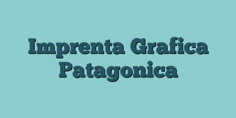 Imprenta Grafica Patagonica