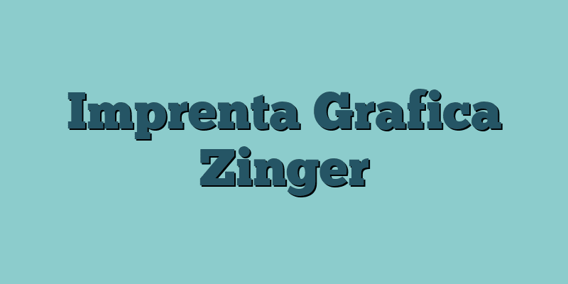 Imprenta Grafica Zinger