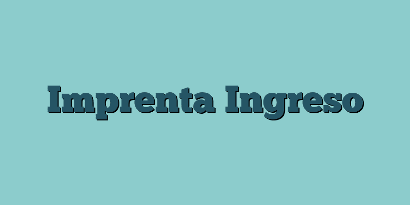 Imprenta Ingreso
