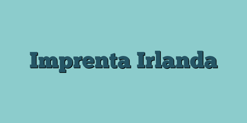 Imprenta Irlanda